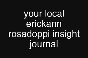 your local erickann rosadoppi insight journal